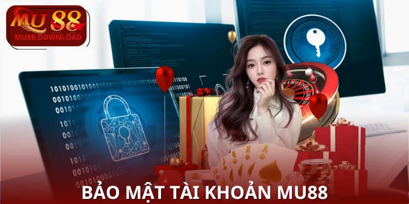Cách người dùng tự bảo vệ tài khoản khi chơi MU88