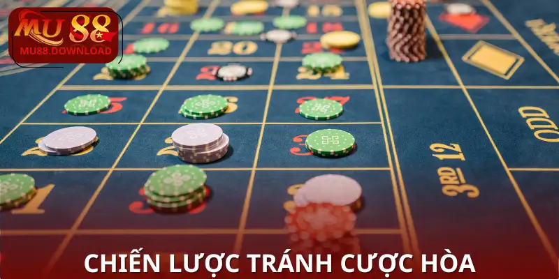 Chiến lược tránh cược hòa